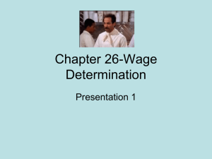 Wages (Micro Chapter 26- presentation 1 Wage Determination)