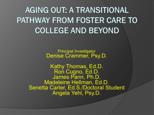 Aging Out: A Transitional Pathway form Foster Care to College and