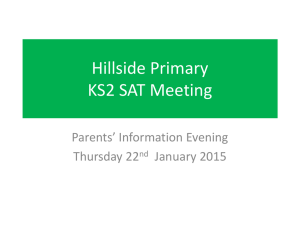 KS2-SATs-meeting 2015 - Hillside Primary School