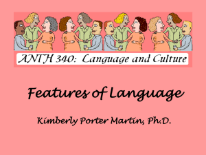 Features of Language - Kimberly Martin, Ph.D.