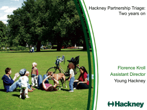 Hackney Partnership Triage - London Safeguarding Children Board