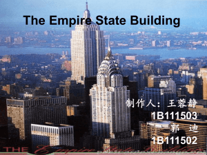 The Empire State Building 制作人：王蓉静 1B111503 郭 迪
