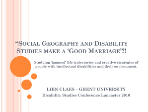 “Social Geography and Disability Studies make a `Good Marriage`?!