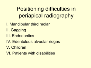 Positioning difficulties in periapical radiography