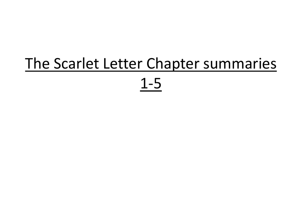 The Scarlet Letter Chapter Summaries 1 5