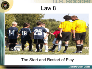 Law 8 (2012) - Central Maryland Soccer Referees