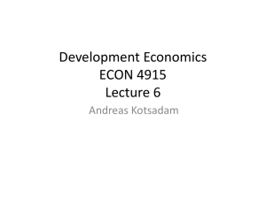 Development Economics ECON 4915 Lecture 6