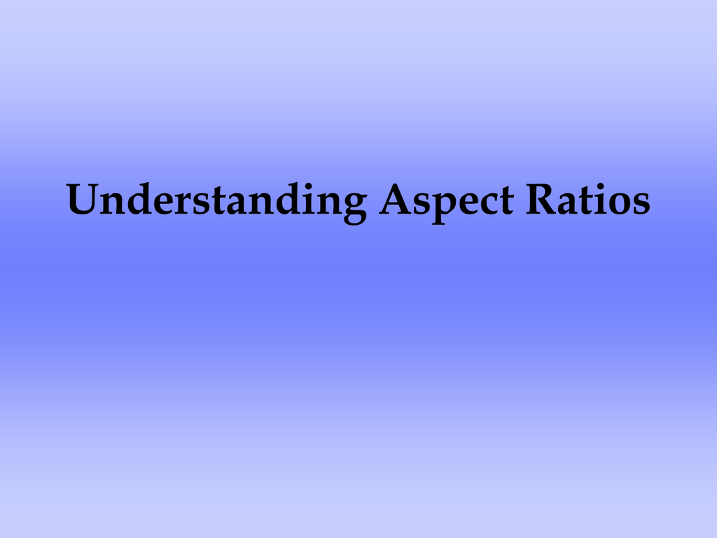 Understanding Aspect Ratios