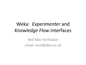 Weka: Experimenter and Knowledge Flow interfaces
