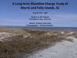 A Long-term Shoreline Change Study of Morris and Folly Islands