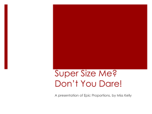 Super Size Me? Don*t You Dare!