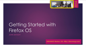 Getting.Started.with.Firefox.OS_DMVMUG2014
