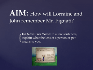 AIM: How will Lorraine and John remember Mr. Pignati?