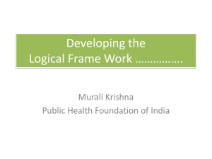 Developing the Logical Frame Work Matrix
