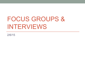 FOCUS GROUPS & INTERVIEWS