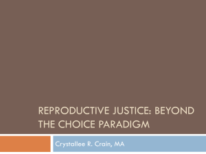 Reproductive Justice: Beyond the Choice Paradigm