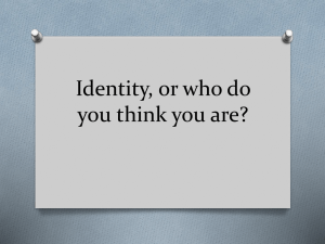 Identity, or who do you think you are?