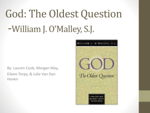 God: The Oldest Question By: William J. O*Malley, S.J.