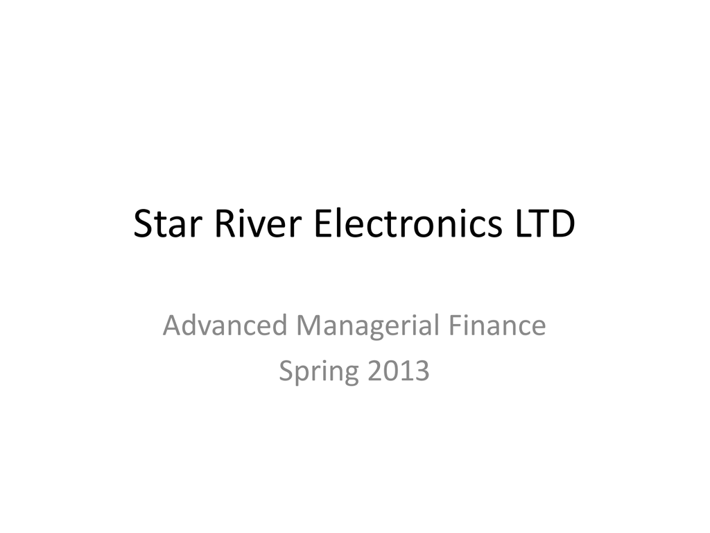 star river electronics case analysis