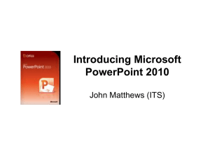 An Introduction to PowerPoint 2010