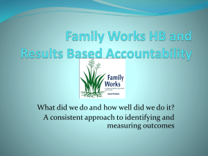 Family Works HB and Results Based Accountability