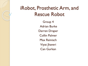 iRobot, Prosthetic Arm, and Rescue Robot