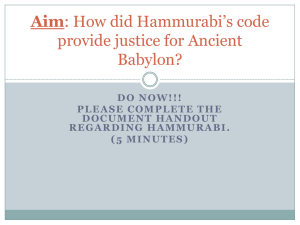 Aim: How did Hammurabi*s code provide justice for Ancient Babylon?