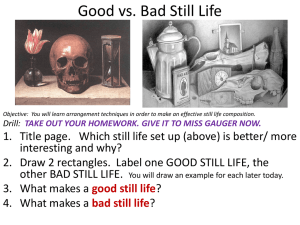 Good vs. Bad Still Life