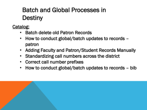 Destiny Batch and Global Process