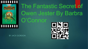 The Fantastic Secret of Owen Jester By Barbra O*Connor
