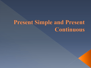 Present simple and present Continuous
