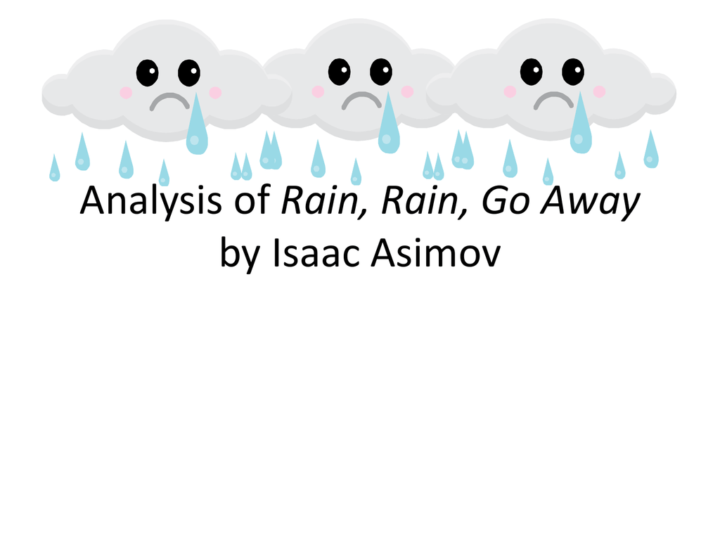 Its going to rain. Rain go away. Rain Rain go away come again another Day. Rain Rain go away текст. Rain Rain go away come again another Day текст.