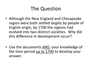 Although New England and the Chesapeake regions were both
