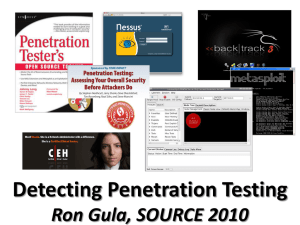 Detecting Penetration Testing Ron Gula, SOURCE 2010 WE ARE IN