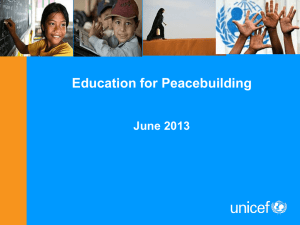 Education for Peacebuilding June 2013 Why should