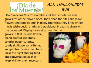 On Día de los Muertos families visit the cemeteries and gravesites of