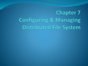 Chapter 7 Configuring & Managing Distributed File System