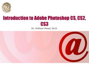 Introduction to Adobe Photoshop CS, CS2, CS3