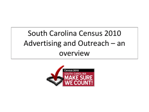 South Carolina Census 2010 Advertising and Outreach * an overview