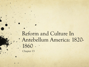 Reform and Culture In Antebellum America: 1820
