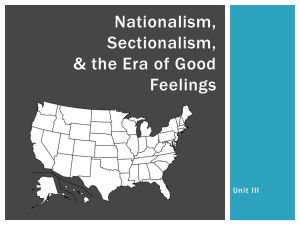 Nationalism, Sectionalism, & the Era of Good Feelings