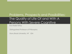 Problems, Prospects and Possibilities: The Quality of Life Of and