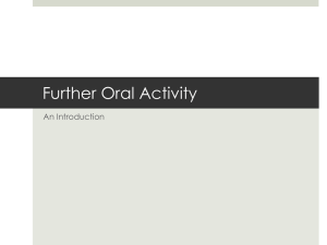 Further Oral Activity