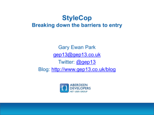 StyleCop * Breaking down the barriers to entry