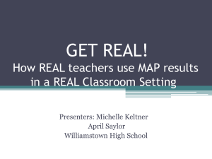 GET REAL! How REAL teachers use MAP results in a REAL