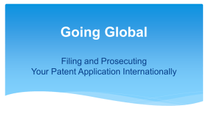 Going Global: Filing and Prosecuting Your Patent Application