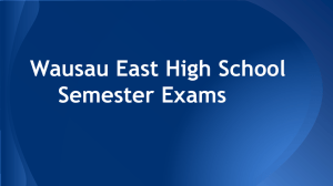 Wausau East High School Semester Exams