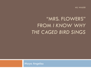 Ms. Walker *Mrs. Flowers* from I Know Why the Caged Bird Sings