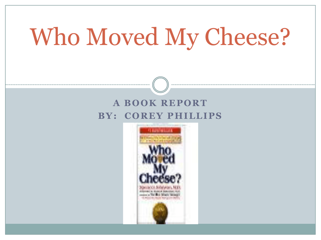 who moved my cheese by spencer johnson