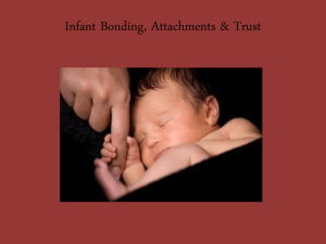 Infant Bonding, Attachments & Trust